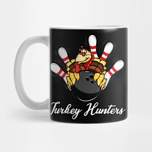 Turkey Hunters Funny Bowler Bowling Lover Mug